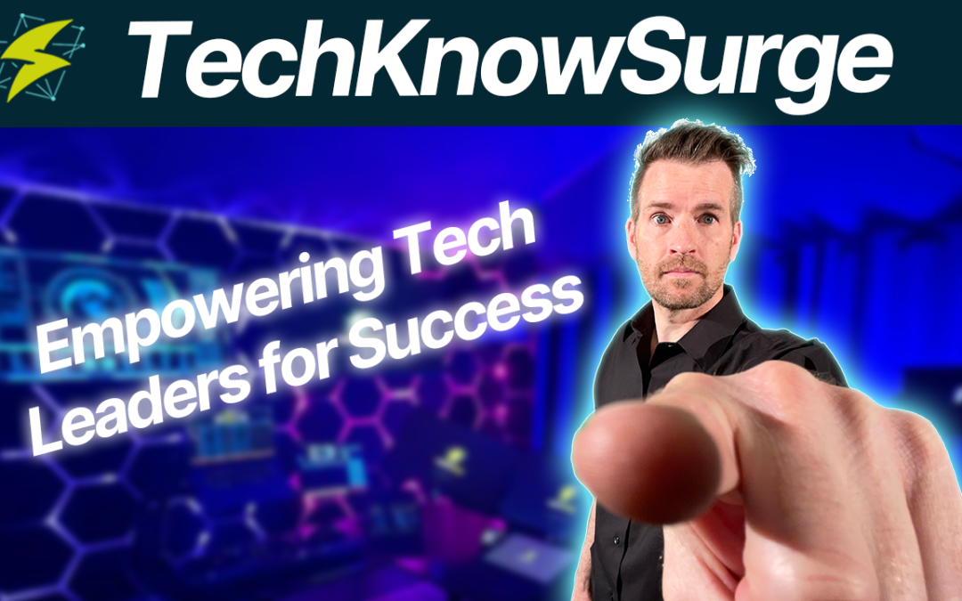 TechKnowSurge (TKS): Empowering Tech Leaders for Success